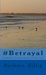 #Betrayal a Nuclear Fiction Novel of Survival by Barbara C. Billig