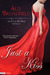 Just A Kiss (It's In His Kiss, #0.5) by Ally Broadfield