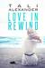 Love in Rewind (Love in Rewind, #1) by Tali Alexander