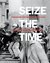 Seize The Time: Vancouver Photographed, 1967-1974
