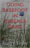 Going Barefoot in Greener Grass