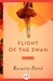 Flight of the Swan A Novel by Rosario Ferré