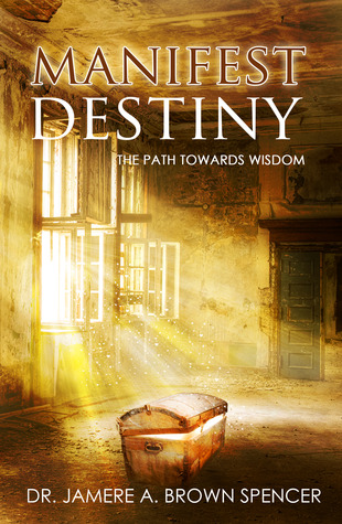 Manifest Destiny (The Path Towards Wisdom)