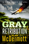 Gray Retribution (Tom Gray, #4)
