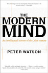 The Modern Mind by Peter Watson The Modern Mind by Peter Watson