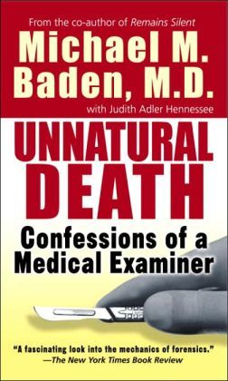 Unnatural Death: Confessions of a Medical Examiner