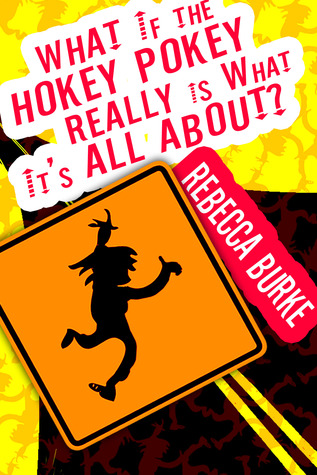 What If the Hokey Pokey Really Is What It�s All About?