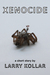 Xenocide by Larry Kollar