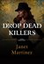 Drop Dead Killers A David Graham Thriller (David Graham Thrillers) by Janet Martinez