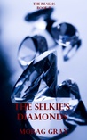 The Selkie's Diamonds (The Realms, #2)