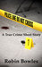 Police Line Do Not Cross by Robin Bowles