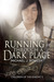 Running Through a Dark Place (Children of the Knight, #2) by Michael J. Bowler