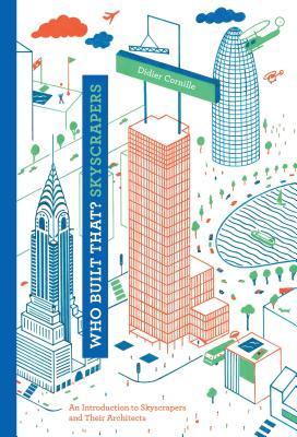 Welcome to Pad's Books Library Who built that? Skyscrapers: an introduction to skyscrapers and their architects (Who Built That?)