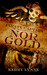 Nor Gold, The Pirate Captain, Chronicles of a Legend, #2 by Kerry Lynne Nor Gold, The Pirate Captain, Chronicles of a Legend, #2 by Kerry Lynne