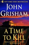 A Time to Kill (Jake Brigance, #1)