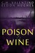 Poison and Wine by C.H. Valentino