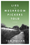 Lies the Mushroom Pickers Told cover