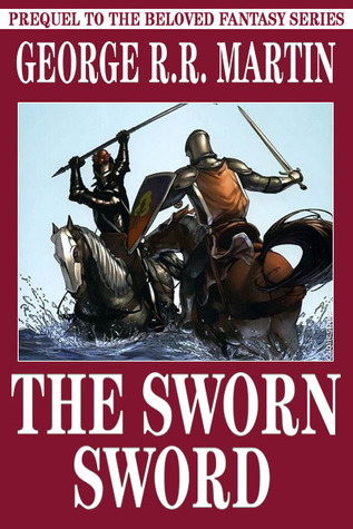 Cover of The Sworn Sword (The Tales of Dunk and Egg, #2)