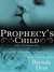 Prophecy's Child (Prophecy, #2) by Brenda Dyer