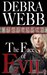 The Face of Evil (Faces of Evil, #7.5) by Debra Webb