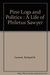 Pine Logs and Politics A Life of Philetus Sawyer 1816-1900 by Richard Nelson Current