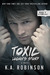 Toxic Logan's Story (Torn, #4) by K.A. Robinson