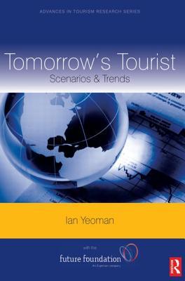 tomorrow-s-tourist-scenarios-trends-volume-16-advances-in-tourism-research-advances-in-tourism-research