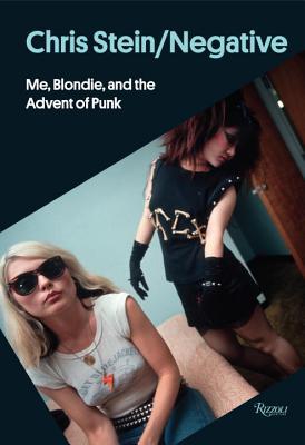 chris-stein-negative-me-blondie-and-the-advent-of-punk