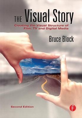 the-visual-story-creating-the-visual-structure-of-film-tv-and-digital-media