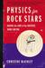Physics for Rock Stars Making the Laws of the Universe Work for You by Christine McKinley
