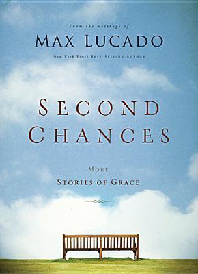 Second Chances (International Edition): More Stories of Grace