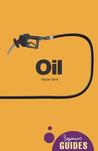 Oil: A Beginner's Guide cover