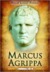 Marcus Agrippa Right-Hand Man of Caesar Augustus by Lindsay Powell