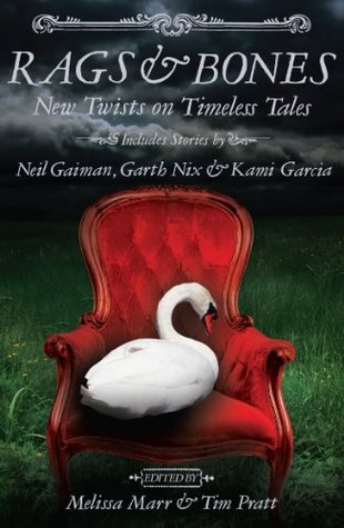 Rags & Bones: New Twists on Timeless Tales – Melissa Marr & Tim Pratt Rags & Bones: New Twists on Timeless Tales – Melissa Marr & Tim Pratt