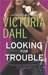 Looking for Trouble (Jackson Girl's Night Out, #1) by Victoria Dahl