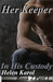 Her Keeper 2 In His Custody, Part 1 by Helen Karol