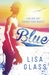 Blue (Blue, #1) by Lisa Glass