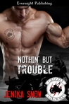 Nothin' But Trouble (The Grizzly MC, #4)
