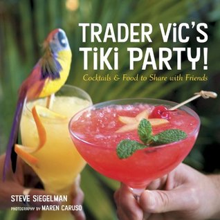trader-vic-s-tiki-party-cocktails-and-food-to-share-with-friends