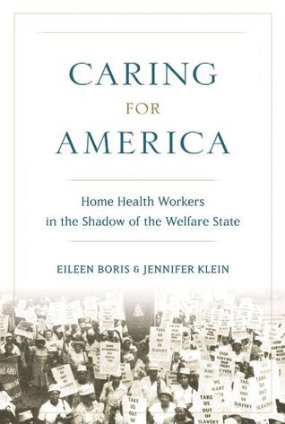 caring-for-america-home-health-workers-in-the-shadow-of-the-welfare-state