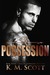 Possession (Club X, #3) by K.M. Scott