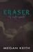 Eraser (Eraser #1) by Megan Keith
