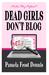 Dead Girls Don't Blog (Murder Blog Mysteries #1) by Pamela Frost Dennis