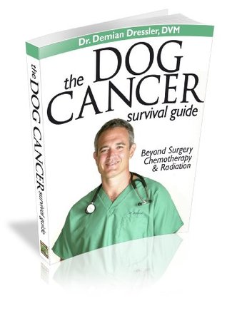 dog cancer survival guide dog cancer survival guide