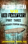 Verity Hart Vs The Vampyres: Part Three cover