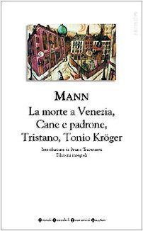romanzi-brevi-tristano-tonio-krger-la-morte-a-venezia-cane-e-padrone