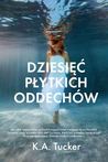 Dziesięć płytkich oddechów (Dziesięć płytkich oddechów , #1)