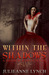 Within the Shadows (Shadow World, #1) by Julieanne Lynch