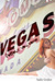 VEGAS follows you home by Sadie Grubor