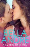 Kiss Me Like This (The Morrisons, #1)